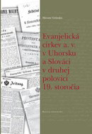 Evanjelická  cirkev a. v. v Uhorsku a Slováci v druhej polovici 19. storočia - Kniha