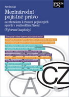 Mezinárodní pojistné právo: Se zřetelem k řešení pojistných sporů v rozhodčím řízení - Kniha