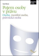 Pojem osoby v právu: Osoba, morální osoba, právnická osoba - Kniha