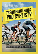 Tréninková bible pro cyklisty: Nejprodávanější cyklistická kniha světa - Kniha