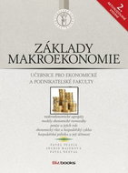 Základy makroekonomie: učebnice pro ekonomické a podnikatelské fakulty - Kniha