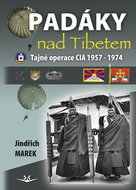 Padáky nad Tibetem: Tajné operace CIA 1957-1974 - Kniha