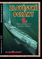 Zlověstné oceány 2.: Německá ponorková válka 1914-1915 - Kniha