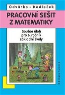 Pracovní sešit z matematiky: Soubor úloh pro 6. ročník základní školy - Kniha