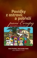Povídky z ostrovů a pobřeží paní Evropy: Čtení pro potěšení, na cestu a volný čas - Kniha