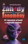 Záhady a fenomény: 111 tajemných případů a utajených událostí - Kniha