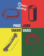 Proč jsme takoví sráči - Kniha