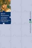 Pod křídly/ Pacientka doktora Hegtla/ Předtucha - Kniha
