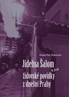 Jídelna Šalom a jiné židovské povídky z dnešní Prahy - Kniha