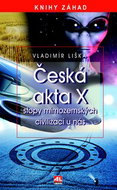 Česká akta X: Stopy mimozemských civilizací u nás - Kniha