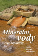 Minerální vody České republiky: Vznik, historie, současnost - Kniha