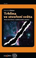 Trhlina ve stvoření světa: Nová vize života v nedokonalém vesmíru - Kniha