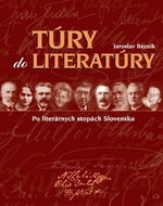 Túry do literatúry: Po literárnych stopách Slovenska - Kniha