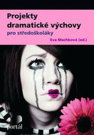 Projekty dramatické výchova pro středoškoláky - Kniha