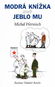 Modrá knížka aneb jeblo mu - Kniha