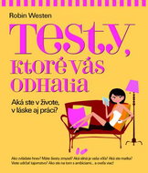 Testy, ktoré vás odhalia: Aká ste v živote, v láske aj práci? - Kniha