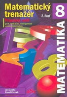 Matematický trenažér 8 - 2. časť: Pracovný zošit pre 8. ročník ZŠ a 3. ročník gymnázií s osemročným  - Kniha