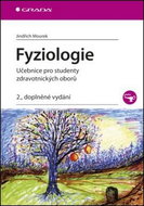 Fyziologie: Učebnice pro studenty zdravotnických oborů/2.,doplněné vydání - Kniha