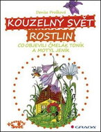 Kouzelný svět rostlin: Co objevili čmelák Toník a motýl Jeník - Kniha