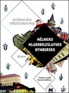 Historická sídla středočeského kraje: Mělnicko, Mladoboleslavsko, Nymbursko - Kniha