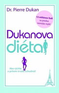 Dukanova diéta: Ako rýchlo a pritom trvalo schudnúť - Kniha
