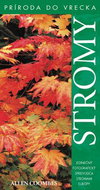 Stromy: Jedinečný fotografický sprievodca stromami Európy - Kniha