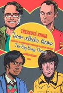 Třeskutá kniha: Teorie velkého třesku The Big Bang Theory - Kniha