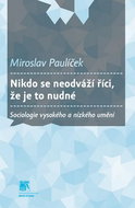 Nikdo se neodváží říci, že je to nudné: Sociologie vysokého a nízkého umění - Kniha