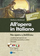 All´opera in Italiano Na operu s italštinou: Dvojjazyčná kniha pro pokročilé + CD - Kniha