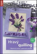 Hravý Quilling: Filigránové motivy z papírových proužků - Kniha