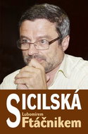 Sicilská s Lubomírem Ftáčnikem - Kniha