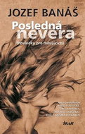 Posledná nevera: Poviedky pre milujúcich - Kniha