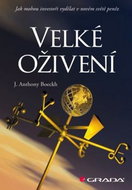 Velké oživení: Jak mohou investoři vydělat v novém světě peněz - Kniha