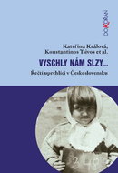Vyschly nám slzy: Řečtí uprchlíci v Československu - Kniha