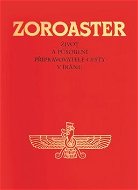 Zoroaster: Život a působení připravovatele cesty v Iránu - Kniha