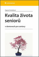 Kvalita života seniorů: v domovech pro seniory - Kniha