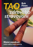 Tao zdravého stravování: Dietní moudrost podle tradiční čínské medicíny - Kniha