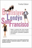 Bratislava Londýn San Francisco - Kniha