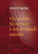 Východné Slovensko v letokruhoch národa - Kniha