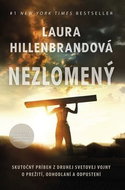 Nezlomený: Skutočný príbeh z druhej svetovej vojny o prežití, odhodlaní a odpustení - Kniha