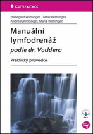Manuální lymfodrenáž podle dr. Voddera: Praktický průvodce - Kniha