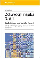 Zdravotní nauka 3.díl: Učebnice pro obor sociální činnost - Kniha