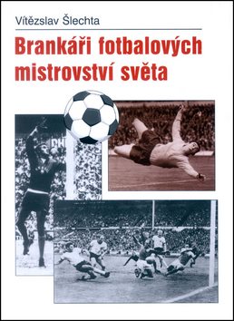 Brankáři fotbalových mistrovství světa - Kniha - Main image