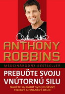 Prebuďte svoju vnútornú silu: Nauče sa riadiť svoj duševný, telesný a finančný osud! - Kniha