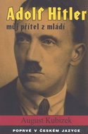 Adolf Hitler můj přítel z mládí - Kniha