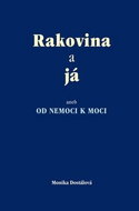 Rakovina a já aneb od nemoci k nemoci - Kniha
