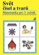 Svět čísel a tvarů: Matematika pro 3. ročník - Kniha