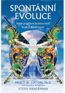 Spontánní evoluce: Naše pozitivní budoucnost a jak jí dosáhnout - Kniha