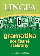Gramatika současné italštiny: s praktickými příklady - Kniha