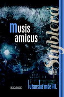 Lužanská mše III. Musis amicus - Kniha